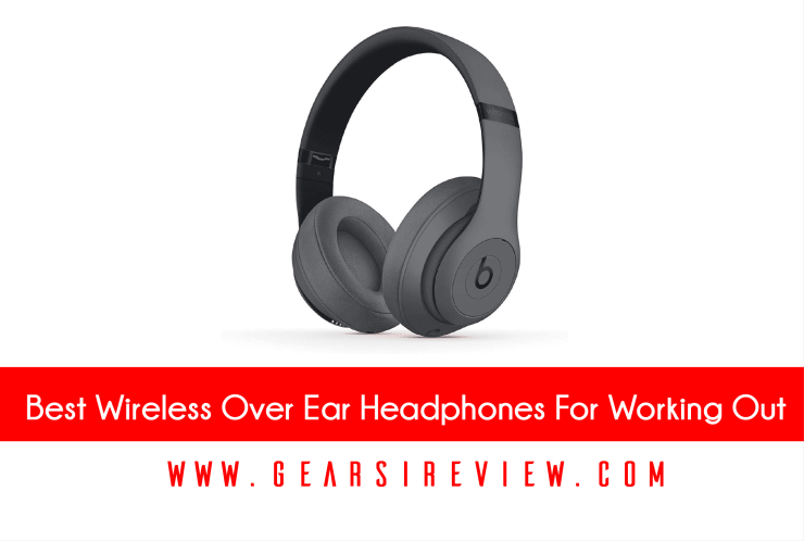 Best Wireless Over Ear Headphones