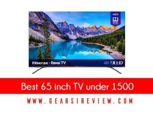Best 65 inch TV under 1500