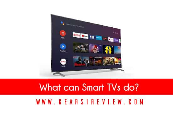 What can Smart TVs do