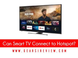 Can Smart TV Connect to Hotspot