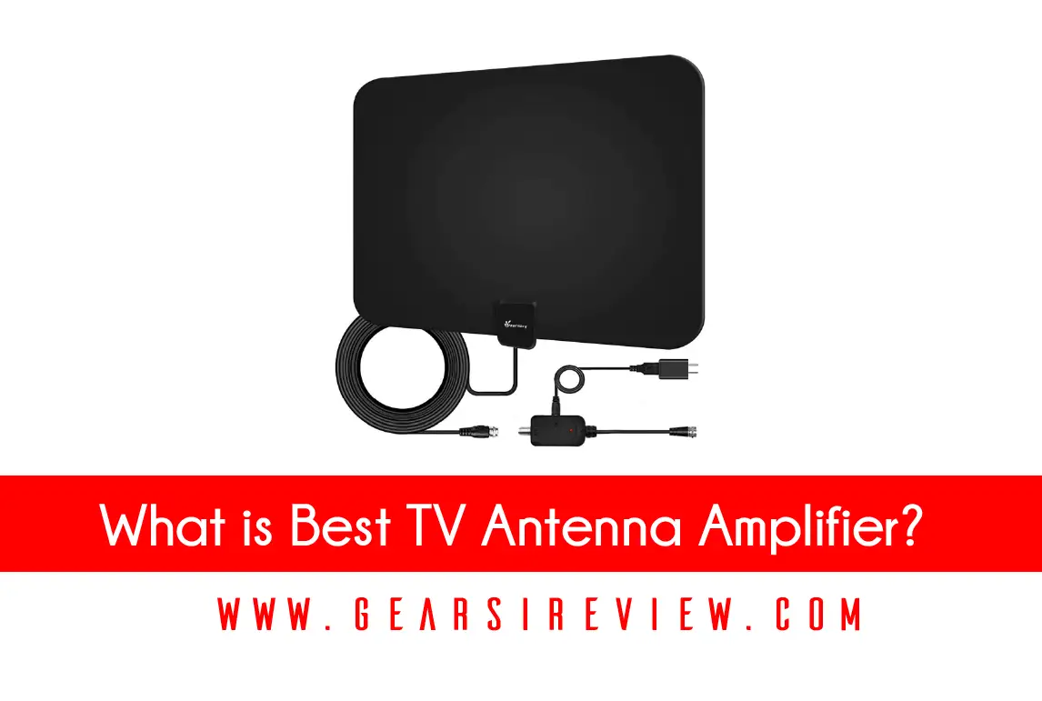 Best TV Antenna Amplifier