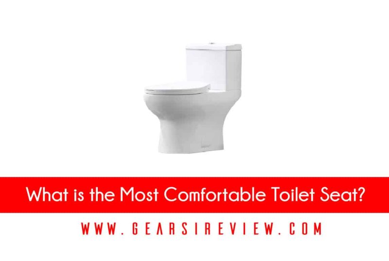 What is the Most Comfortable Toilet Seat