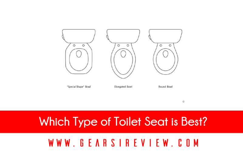 Which Type of Toilet Seat is Best