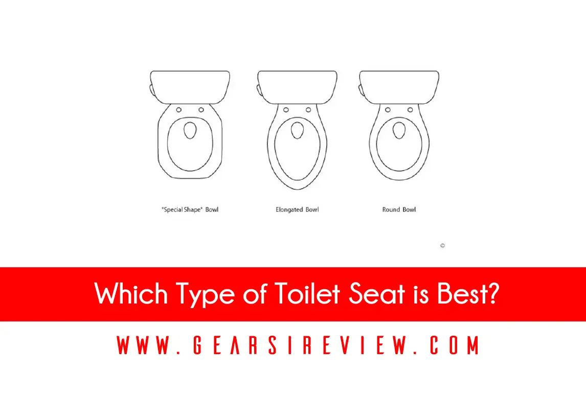 Which Type of Toilet Seat is Best